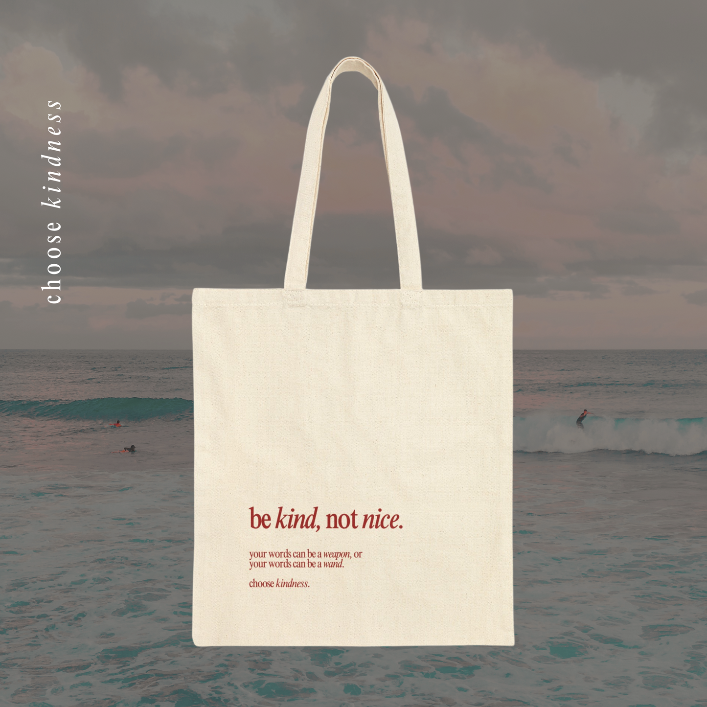 Be Kind, Not Nice Tote