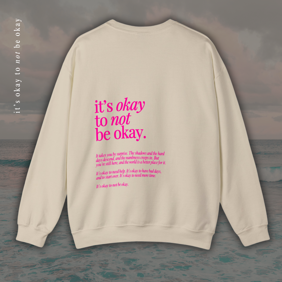 It’s Okay to Not Be Okay Crewneck