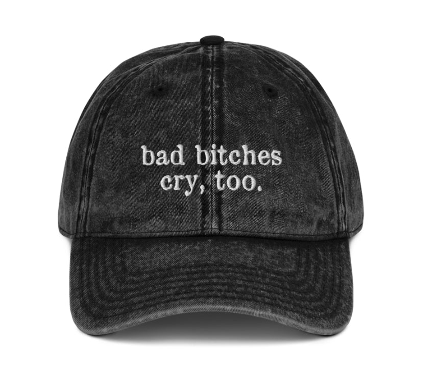 Bad Bitches Cry, Too Hat