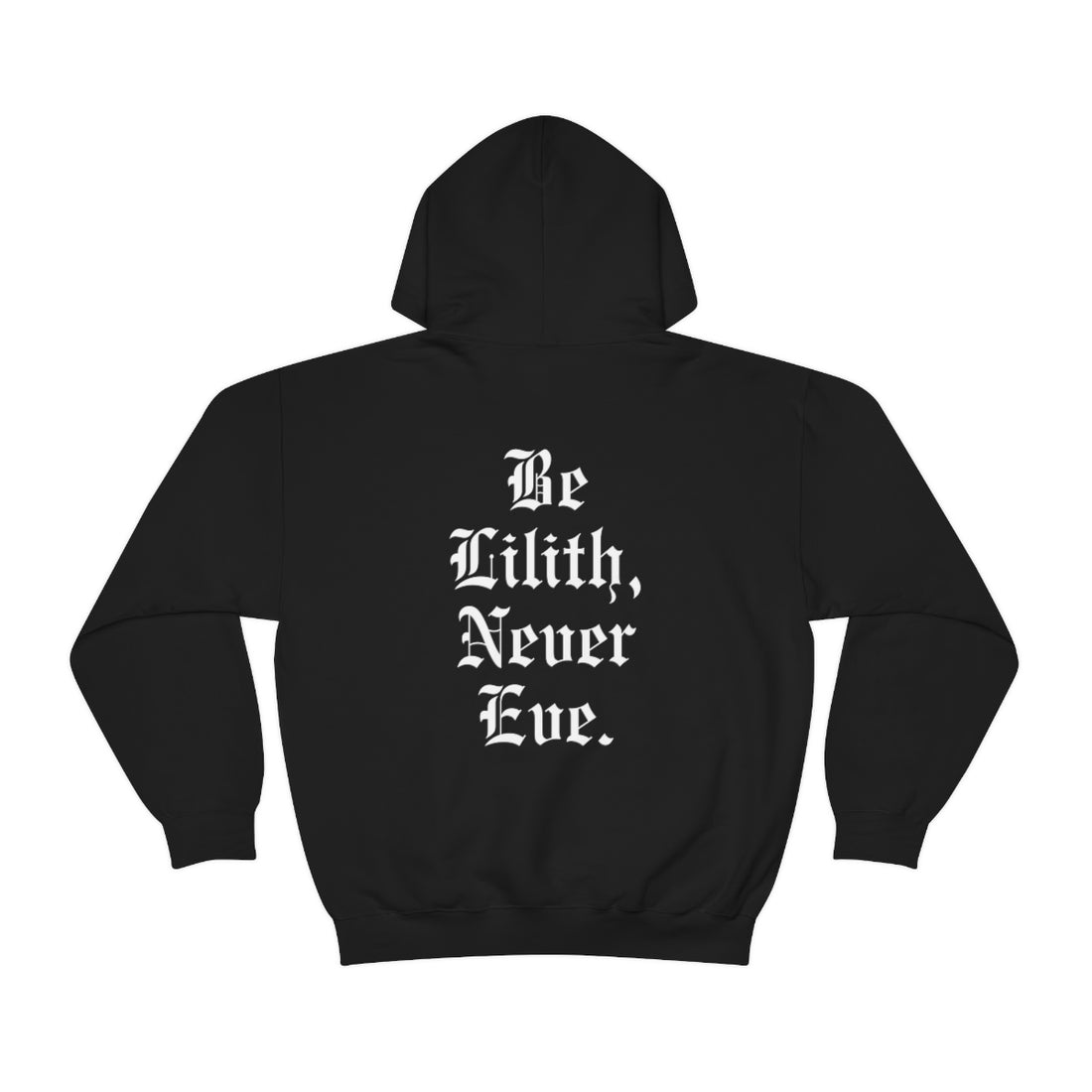 Be Lilith, Never Eve Hoodie